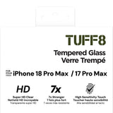 TUFF8 iPhone 18 Pro Max/17 Pro Max Tempered Glass Screen Protector